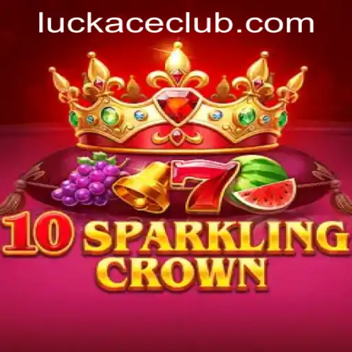 Exploring 10SparklingCrown: A Glittering Delight at LUCKACE CASINO