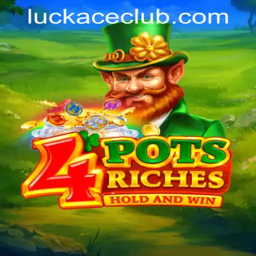 Discover the Thrilling World of 4potsriches at LUCKACE CASINO