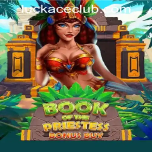 Book of the Priestess: A Mystical Adventure at LUCKACE CASINO