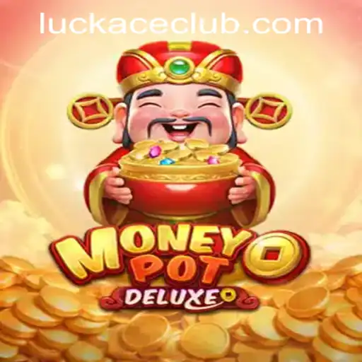 Discover the Thrills of MoneyPotDELUXE at LUCKACE CASINO