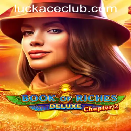 Discover the Thrills of 'BookofRichesDeluxeChapter2' at LUCKACE CASINO